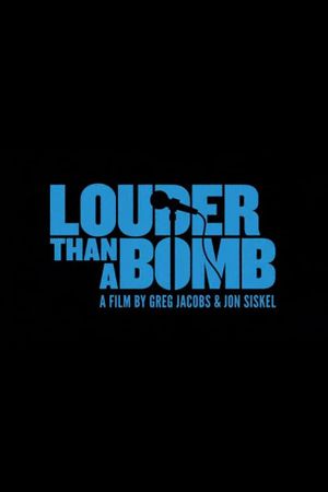 Louder Than a Bomb's poster