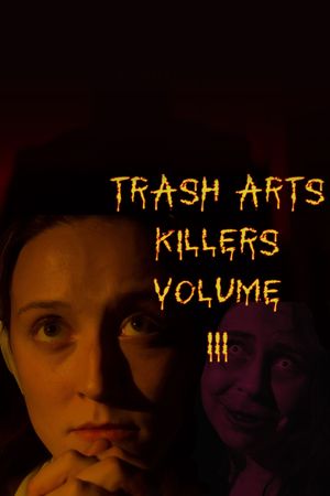 Trash Arts Killers Volume Three's poster