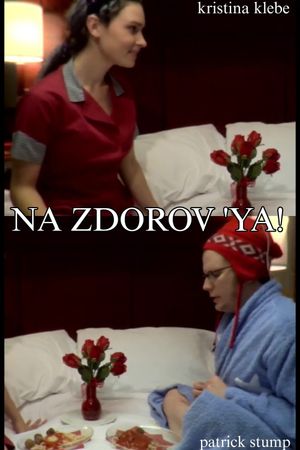 Na Zdorov 'ya!'s poster