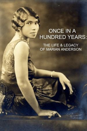 Once in a Hundred Years: The Life and Legacy of Marian Anderson's poster