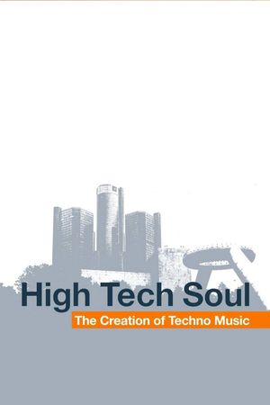 High Tech Soul: The Creation of Techno Music's poster