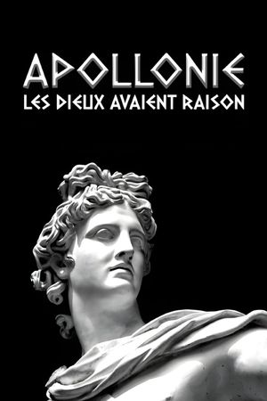 Apollonie, les dieux avaient raison's poster