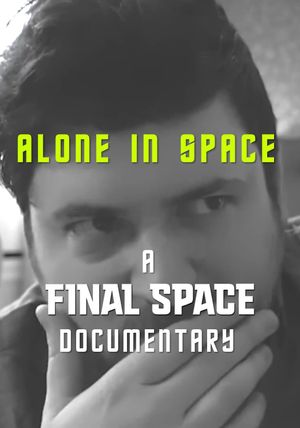 Alone in Space: A Final Space Documentary's poster