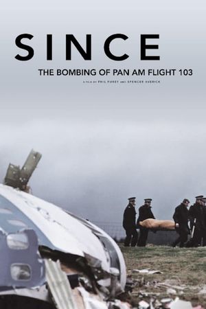 Since: The Bombing of Pan Am Flight 103's poster