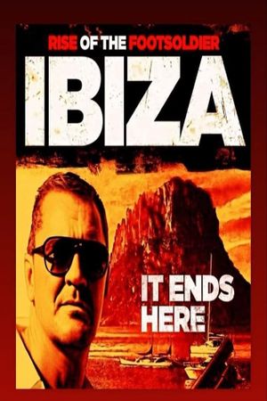 Rise of the Footsoldier: Ibiza's poster