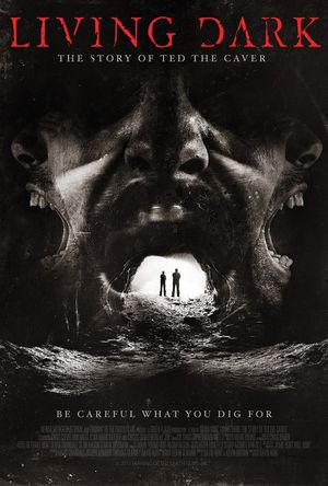 Living Dark: The Story of Ted the Caver's poster