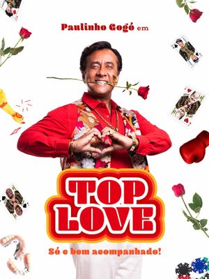 Top Love: Só e Bem Acompanhado's poster