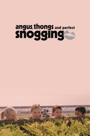 Angus, Thongs and Perfect Snogging's poster