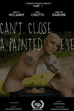 Can't Close a Painted Eye's poster