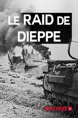 WWII Top Secret Dieppe Uncovered's poster