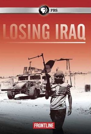 Losing Iraq (Frontline)'s poster