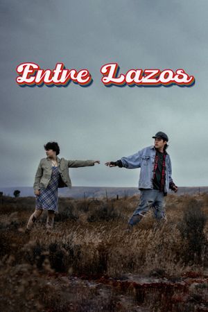 Entre Lazos's poster
