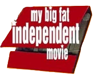 My Big Fat Independent Movie's poster