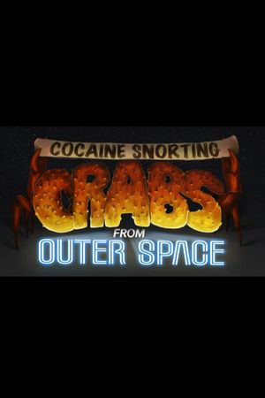 Cocaine Crabs from Outer Space's poster