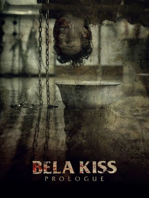 Bela Kiss: Prologue's poster