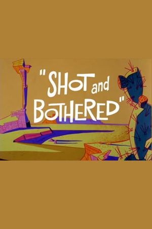 Shot and Bothered's poster