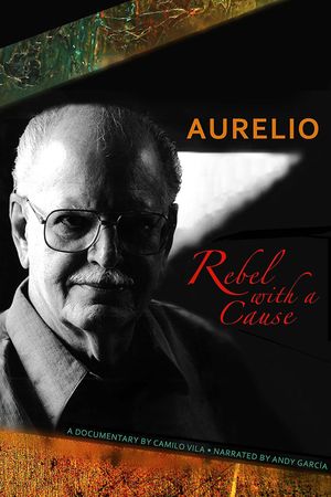 Aurelio: A Rebel with a Cause's poster