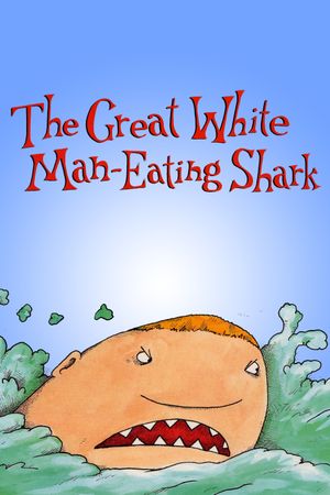 The Great White Man-Eating Shark's poster