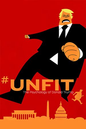 Unfit: The Psychology of Donald Trump's poster