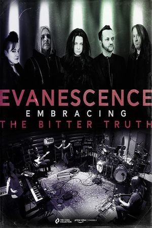 Evanescence: Embracing the Bitter Truth's poster
