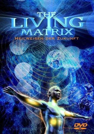 The Living Matrix's poster