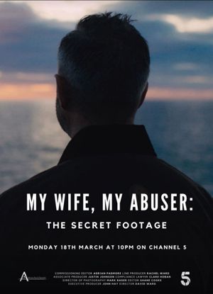 My Wife, My Abuser: The Secret Footage's poster