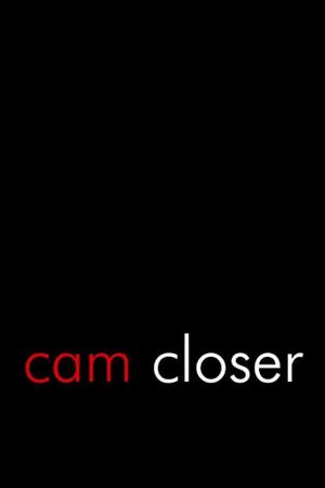 Cam Closer's poster