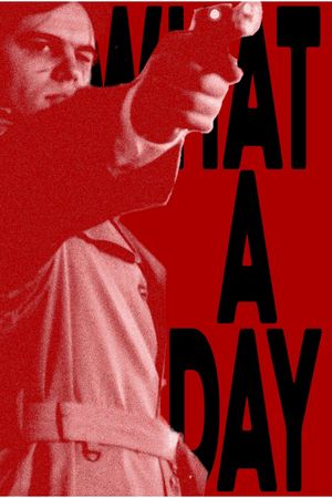 What A Day's poster