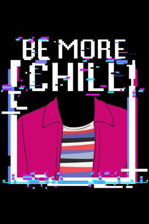 Be More Chill's poster