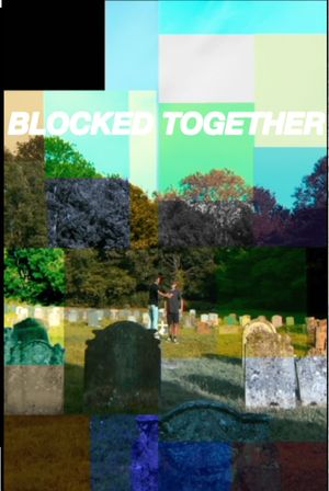 Blocked Together's poster