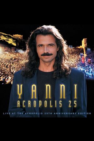 Yanni - Live at the Acropolis - 25th Anniversary's poster