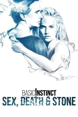 Basic Instinct: Sex, Death & Stone's poster