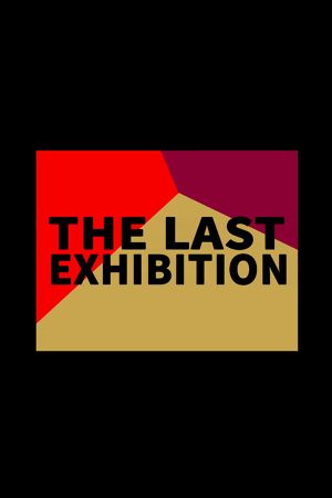 The Last Exhibition's poster