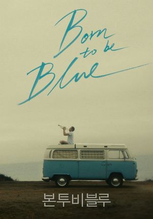 Born to Be Blue's poster