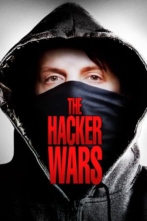 The Hacker Wars's poster