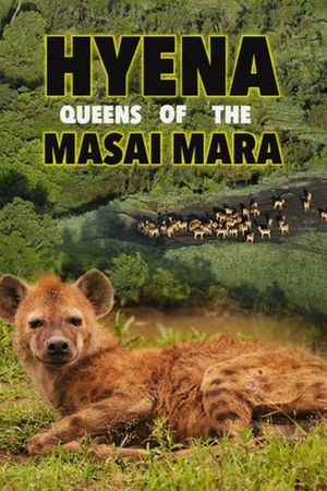 Hyena: Queen of the Masai Mara's poster