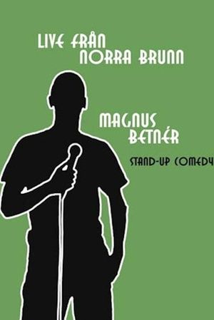 Magnus Betnér: Live Från Norra Brunn's poster