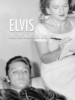 Elvis and the Girl from Vienna's poster
