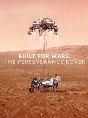 Built for Mars: The Perseverance Rover's poster