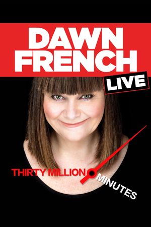 Dawn French Live: 30 Million Minutes's poster