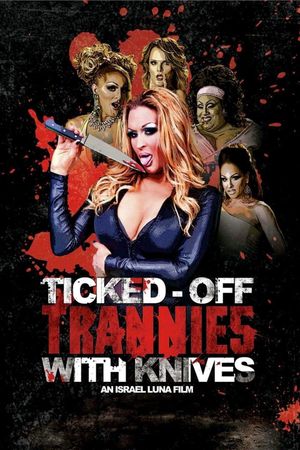 Ticked-Off Trannies with Knives's poster