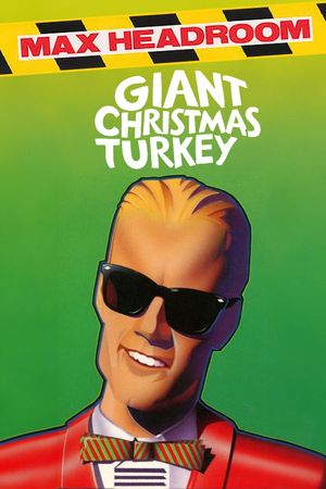 Max Headroom's Giant Christmas Turkey's poster