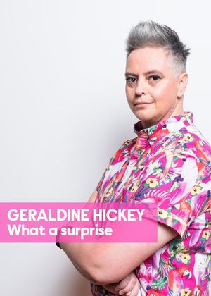 Geraldine Hickey: What a Surprise's poster