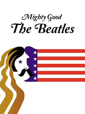 Mighty Good: The Beatles's poster