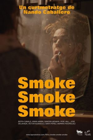 Smoke, Smoke, Smoke's poster