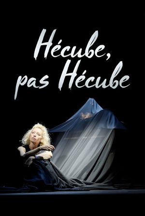 Hécube, pas Hécube's poster