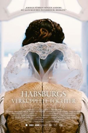 Habsburgs verkuppelte Töchter's poster