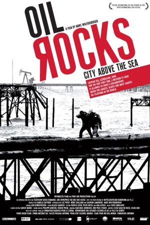 Oil Rocks: City Above the Sea's poster