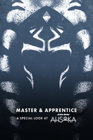 Master & Apprentice: A Special Look at Ahsoka's poster