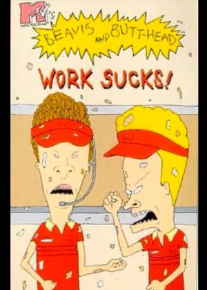 Beavis And Butt-Head: Work Sucks's poster